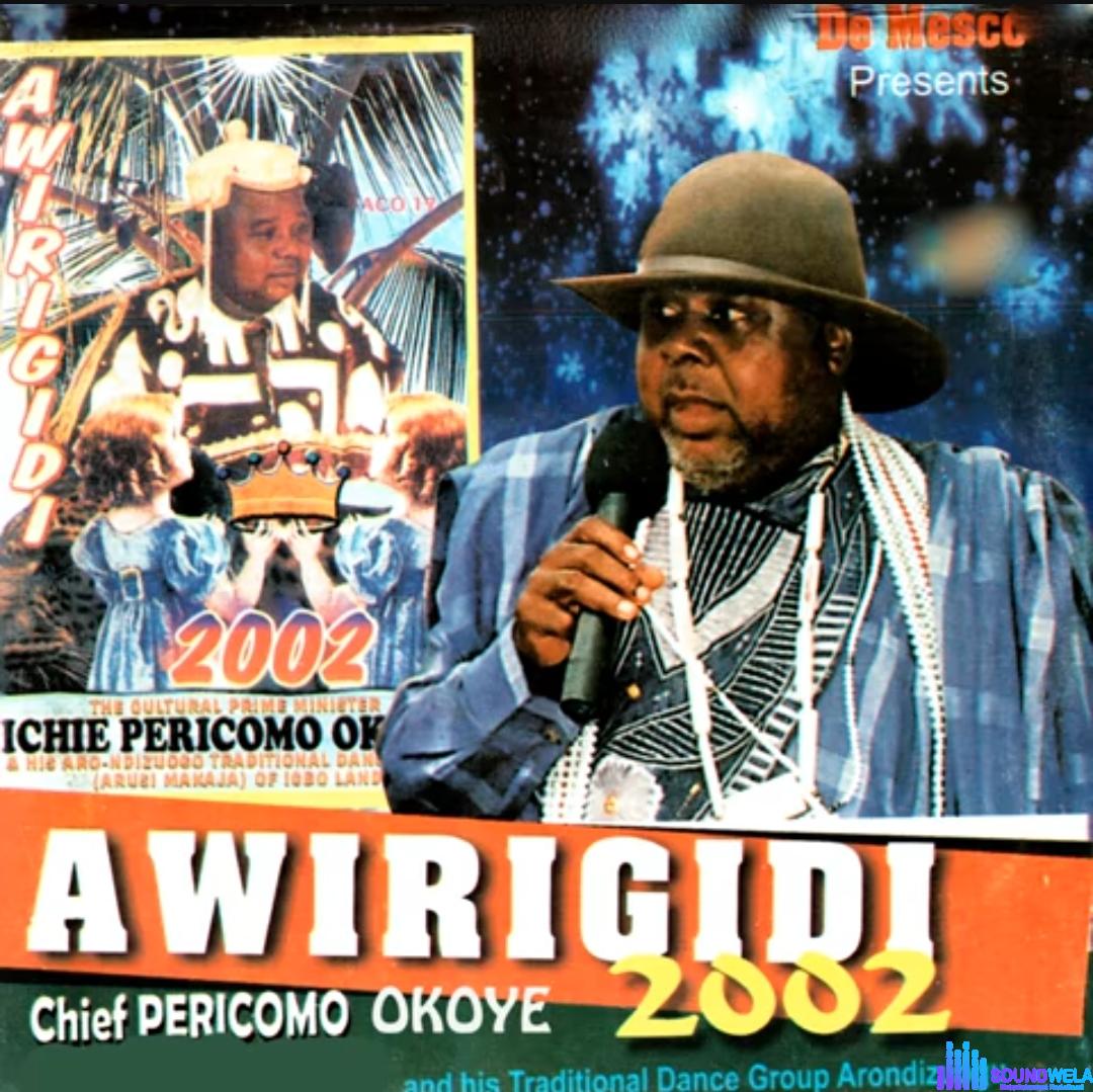 Chief Pericomo Okoye - Awirigidi 2000 featured image Awirigidi by Pericomo Okoye