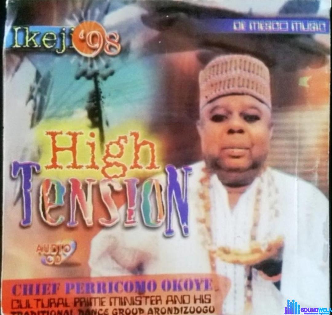 Chief Pericomo Okoye - High Tension Pt 1 (Ikeji 98) featured image High Tension by Pericomo Okoye