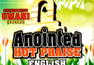 Chinwendu Umahi - Anointed Hot Praise English Vol 1 featured image Chinwendu Umahi Anointed hot praise