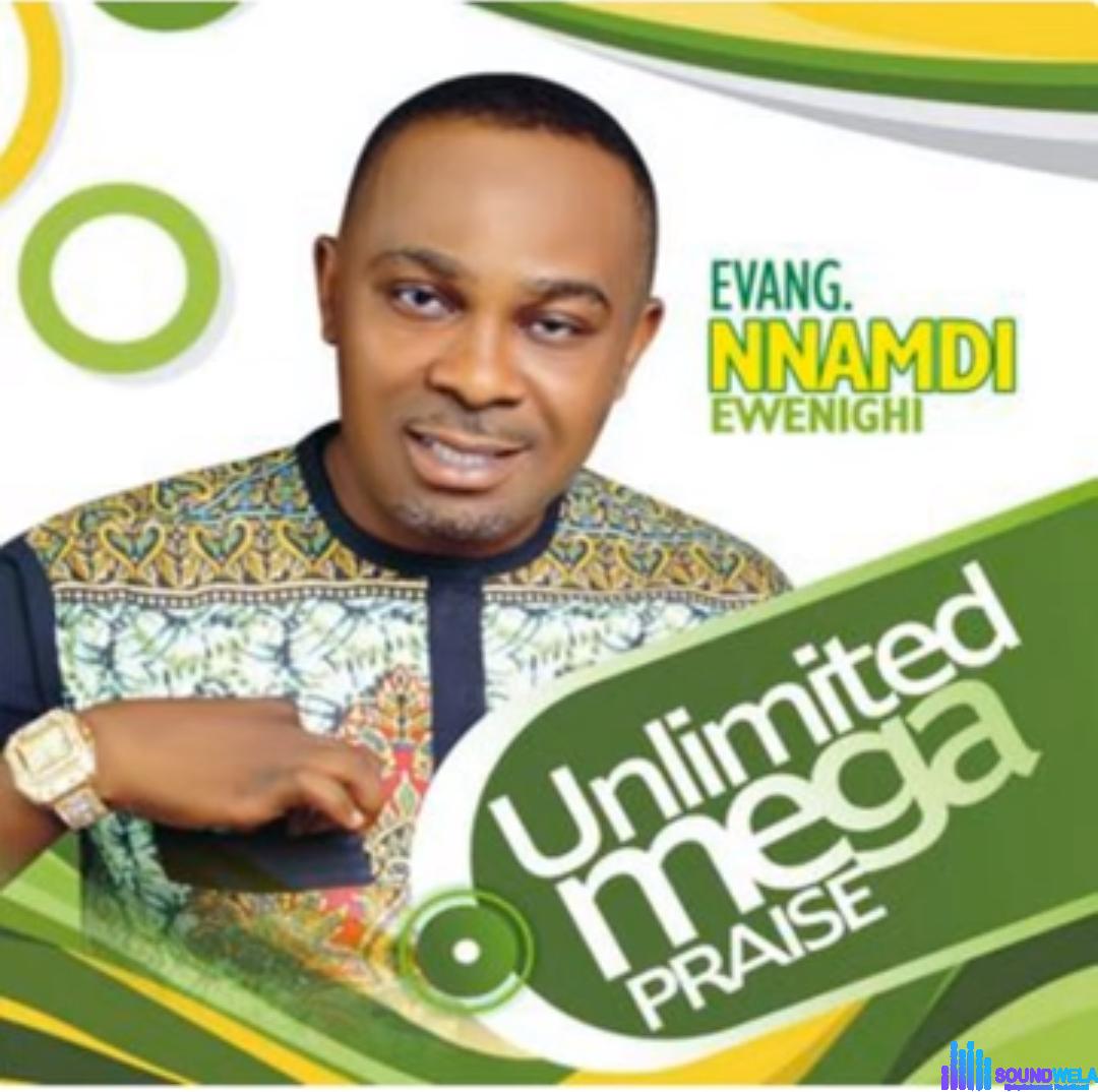 Nnamdi Ewenighi - Mega Ultimate Praise featured image Nnamdi Ewenighi - Mega Ultimate Praise – Nnamdi Ewenighi ultimate mega praise