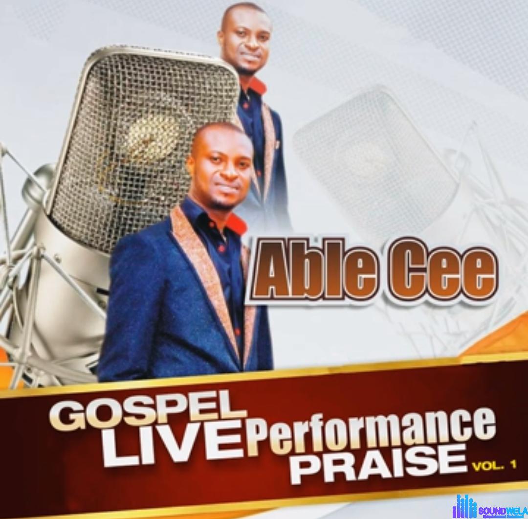 Able Cee - Ezinwanyi Di Uko featured image Able C Gospel Live Performance Praise
