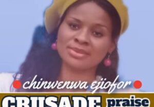 Chinwenwa Ejiofor - Liberation Praise featured image Chinwenwa Ejiofor - Liberation Praise – chinwenwa Ejiofor crusade praise