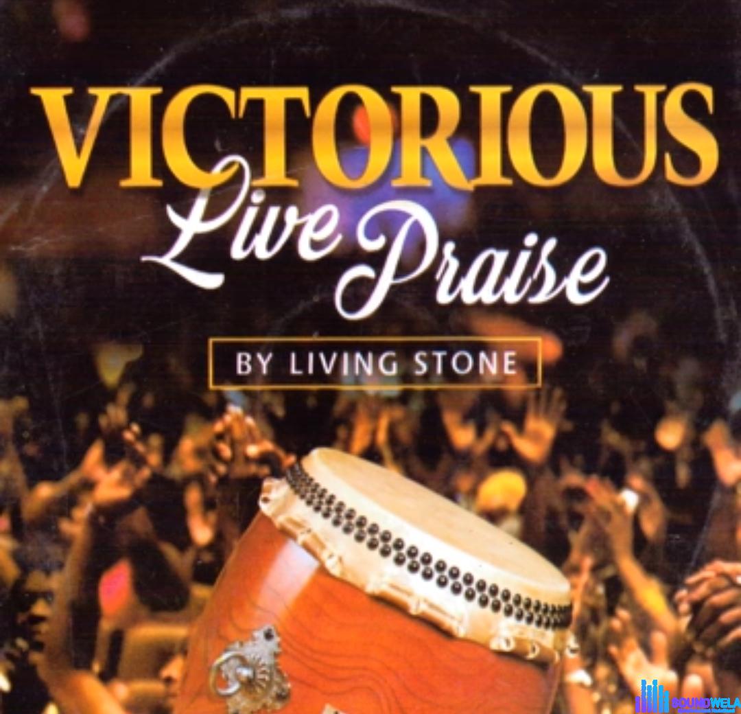 Living Stone - Victorious Live Praise featured image Victorious Live Praise