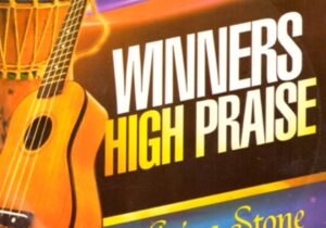 Living Stone - Winners High Praise 2 featured image Winners High Praise