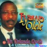 Orlando Owoh - Iyawo Olele &ndash; Orlando Owoh Iyawo Olele