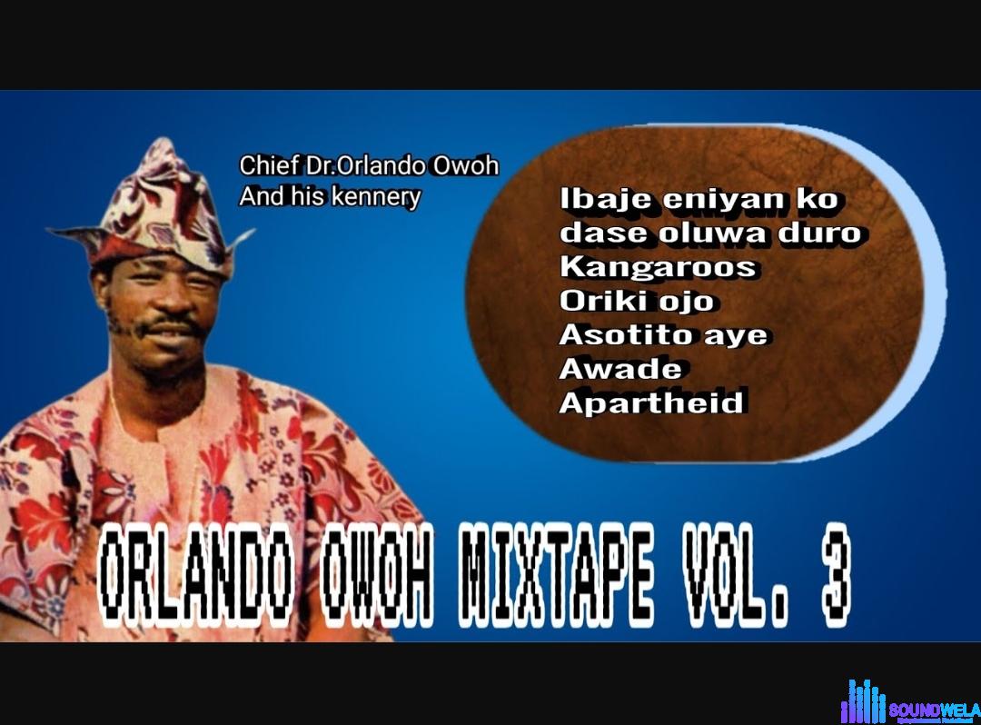 Best Of Orlando Owoh Mixtape featured image Orlando Owoh mixtape