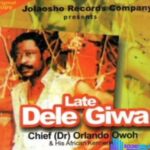 Orlando Owoh - Late Dele Giwa featured image Late Dele Giwa by Orlando Owoh