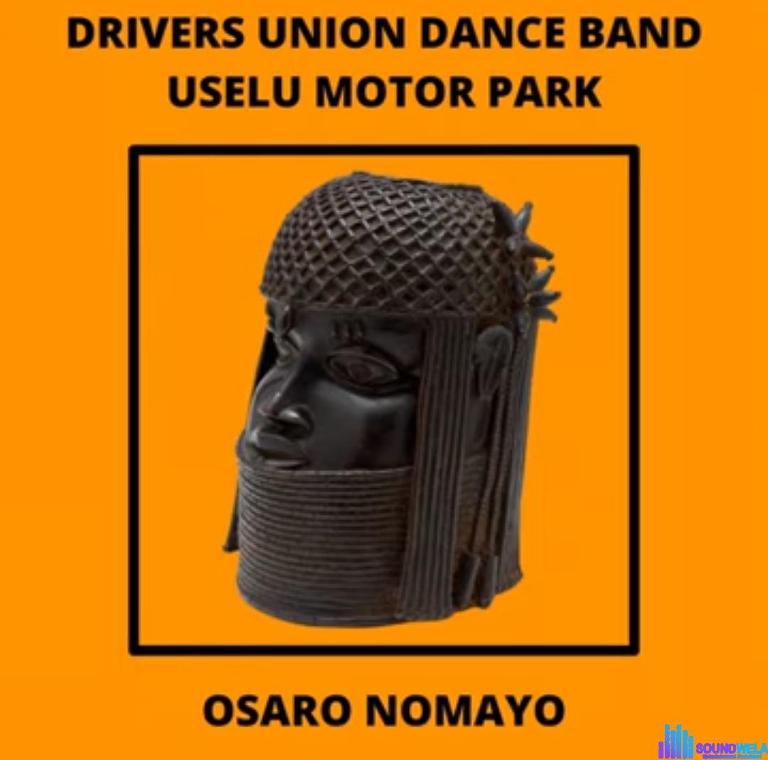 Drivers Union Dance Band - Ovbiyemwen featured image Drivers Union Dance Band - Ovbiyemwen – Drivers Union Dance Band Uselu motor park