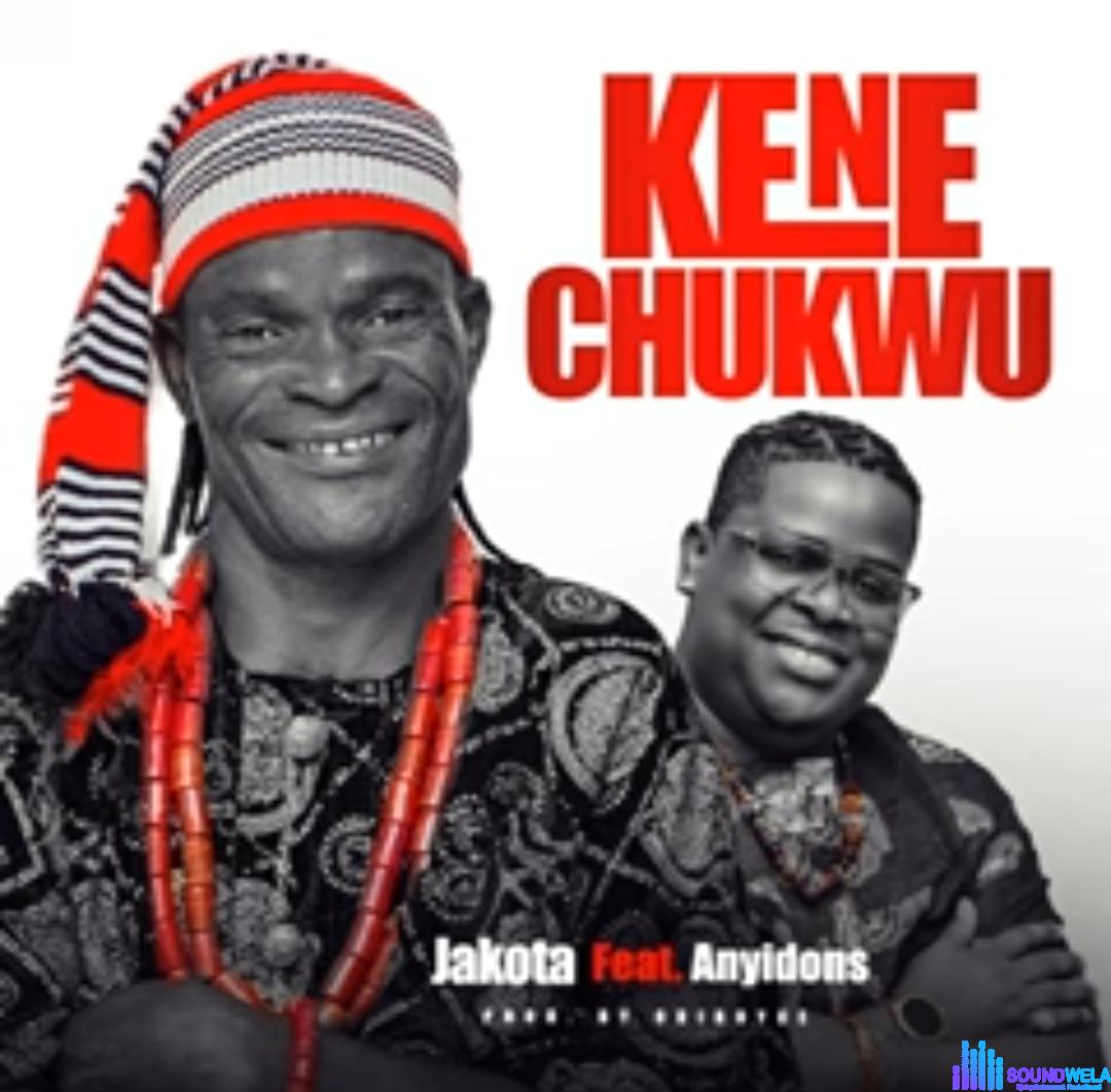 Okey Jakota - Kene Chukwu (feat. Anyidons) featured image Kene Chukwu ft Anyidons