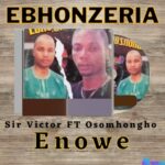 Sir Victor Enowe - Agbon Nakokore featured image Sir Victor Enowe - Agbon Nakokore – Victor Enowe