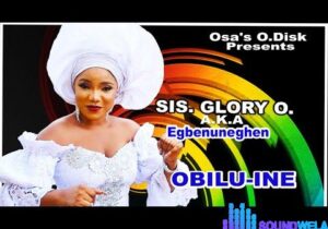 Egbenuneghen - Obilu Ine featured image Egbenuneghen - Obilu Ine – egbenuneghen esan music