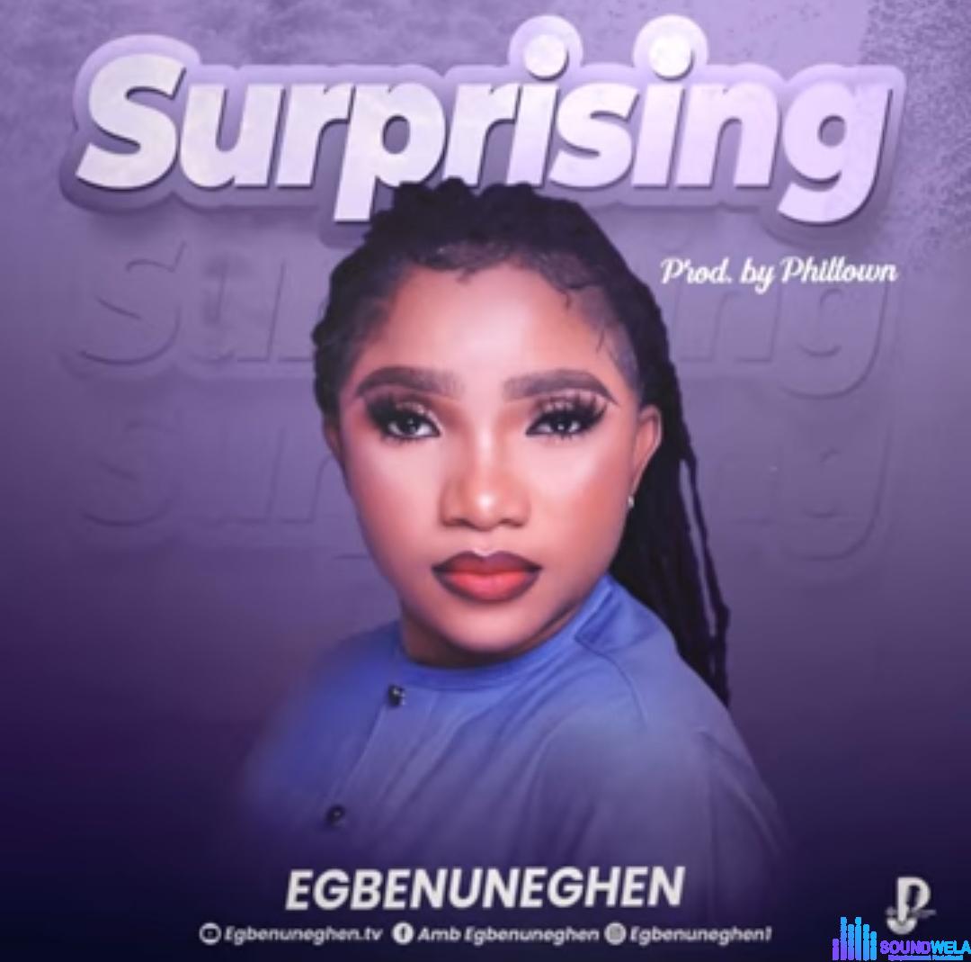 Egbenuneghen - Surprising featured image Egbenuneghen - Surprising – egbenuneghen
