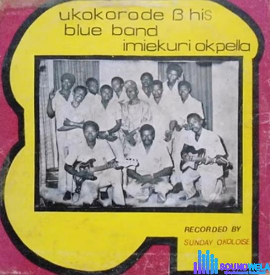 Ukokorode & his Blue Band Imiekuri Okpella - Aroki featured image Ukokorode & his Blue Band Imiekuri Okpella - Aroki – ukokorode okpella music