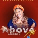 Adazion IJ - Ukpa Ekele featured image Adazion IJ - Ukpa Ekele – Adazion IJ above all
