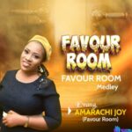 Amarachi Joy - Favour Room &ndash; Amarachi Joy Favour room
