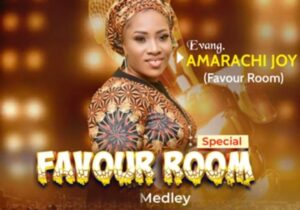 Amarachi Joy - Chioma Chioma &ndash; Amarachi Joy favor room