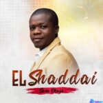 Sam Okoye - EL Shaddai featured image Sam Okoye - EL Shaddai – El Shaddai