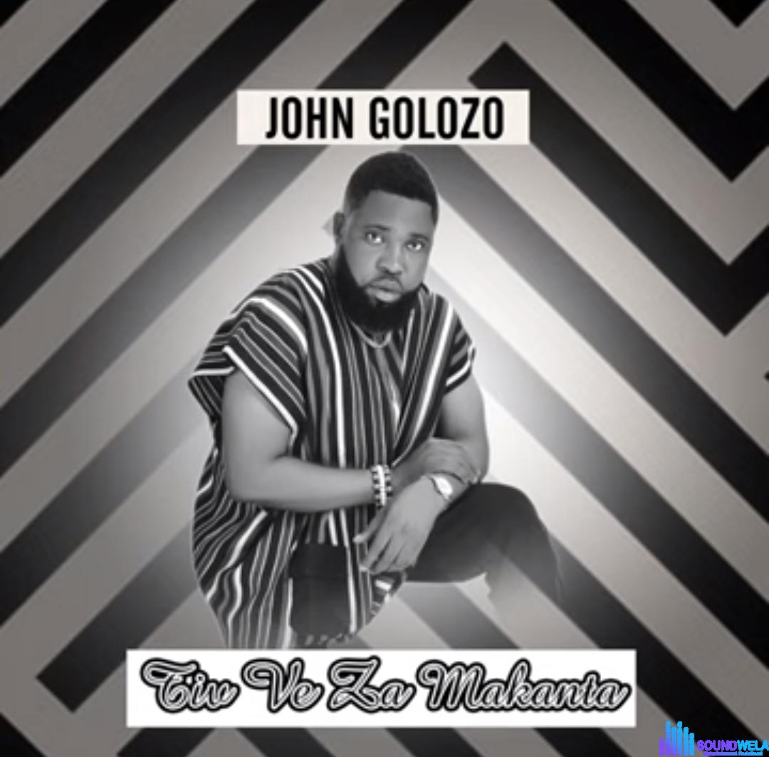 John Golozo - Tiv Ve Za Makanta &ndash; John Golozo tiv music
