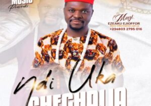 Mathias Ezeaku Ejiofor - Ndi Uka Cheghalia &ndash; Mathias Ezeaku Ejioffor Soundwela