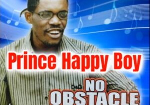 Prince Happy Boy - No Obstacle No Miracle – Prince Happy Boy esan song soundwela