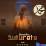 Zaki Dan Yaya - Annabine Suturata featured image Zaki Dan Yaya - Annabine Suturata – annabi Ne Suturata Soundwela