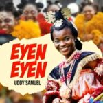 Uddy Samuel - Eyen Eyen featured image Uddy Samuel - Eyen Eyen – eyen eyen uddy Samuel