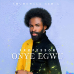 Professor Onye Egwu - Ngozi featured image Professor Onye Egwu songs