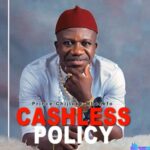 Prince Chijioke Mbanefo - Cashless Policy featured image Prince Chijioke Mbanefo - Cashless Policy – Chijioke Mbanefo Cashless Policy