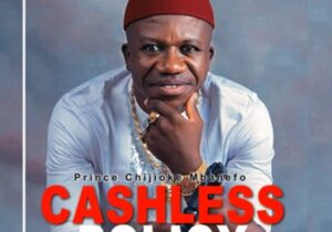 Prince Chijioke Mbanefo - Cashless Policy – Chijioke Mbanefo Cashless Policy