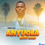 Elisha Toto - Anyuola Goyo Gagi featured image Elisha Toto