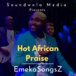 Emekasongsz - Hot African Praise Medley featured image Emekasongsz music