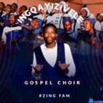 Ingqayizivele Gospel Choir - Unobubele (New Version) featured image Ingqayizivele Gospel Choir