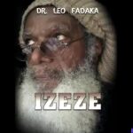 Leo Fadaka - Izeze featured image Leo Fadaka
