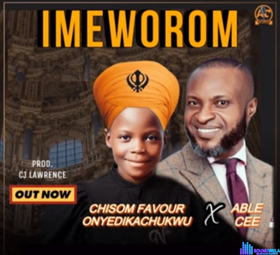 Chisom Favour - Imeworom (Ft Able Cee) featured image Chisom Favour - Imeworom (Ft Able Cee) – chisom Favour imeworom