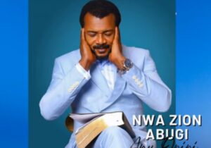 Evang Ebuka Obi - Nwa Zion Abugi Anu Oriri featured image Evang Ebuka Obi - Nwa Zion Abugi Anu Oriri – ebuka Obi song