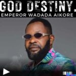 Emperor Wadada Aikore - God Destiny – emperor Wadada God Destiny Soundwela