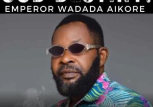 Emperor Wadada Aikore - God Destiny – emperor Wadada God Destiny Soundwela