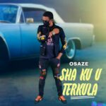Terfa Osaze - Sha Ku u Terkula featured image Terfa Osaze - Sha Ku u Terkula – terfa Osaze songs