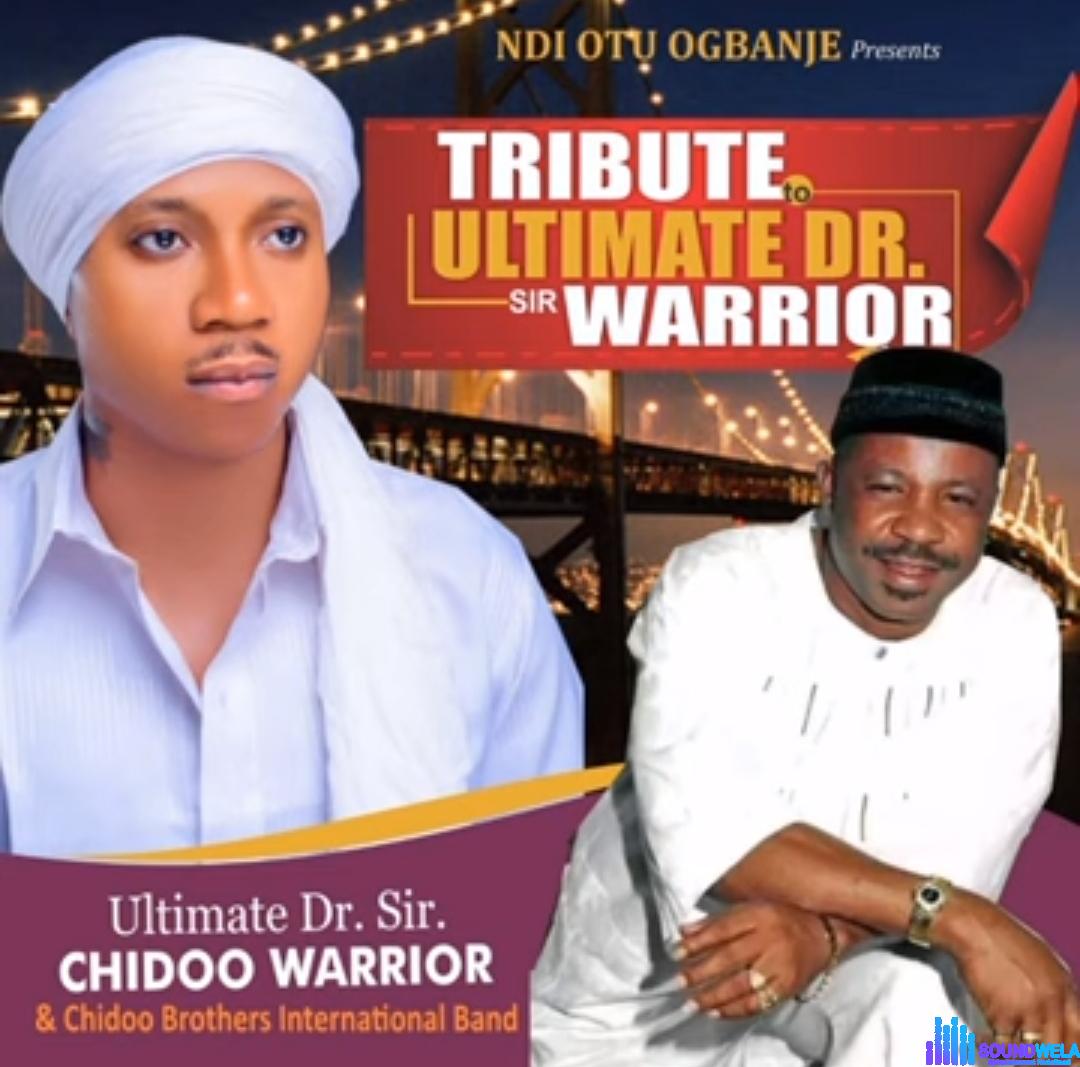 Chidoo Warrior - Tribute To Ultimate Dr Sir Warrior featured image Chidoo Warrior - Tribute To Ultimate Dr Sir Warrior – ultimate Dr Sir Chidoo Warrior song