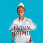 Ephraim Eryum Zuzu - Atsam A Kwase Kuhan featured image Ephraim Eryum Zuzu - Atsam A Kwase Kuhan – Ephraim Eryum Zuzu