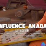 Influence Akaba - Iziegbe featured image Influence Akaba - Iziegbe – Influence Akaba Iziegbe