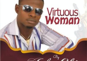 John Obi - Virtuous Woman – John Obi virtuous woman