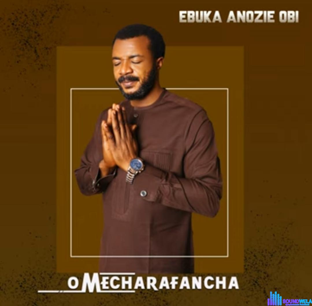 Evang Ebuka Obi - Omecharafancha featured image Evang Ebuka Obi - Omecharafancha – ebuka Obi omecharafancha