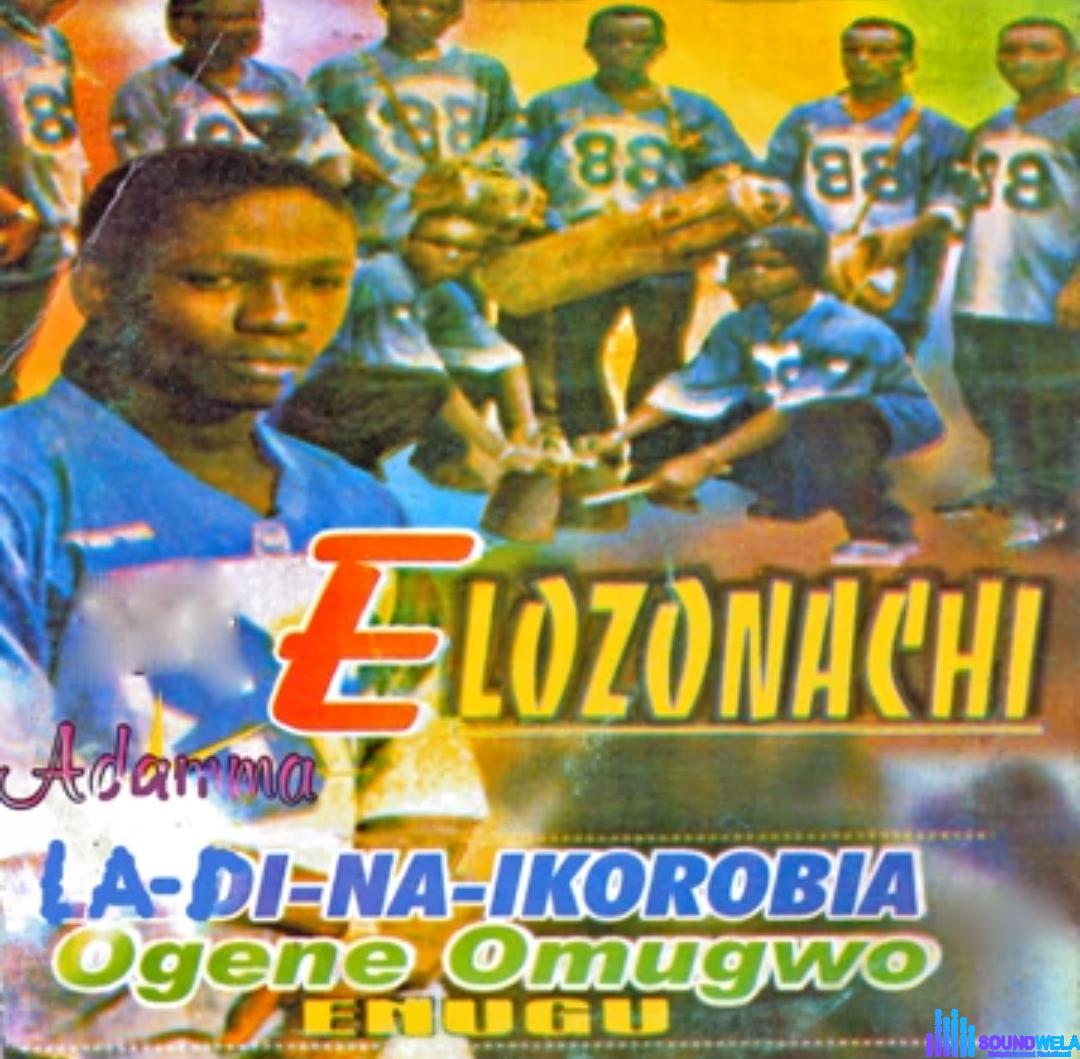 Elozonachi - Ogene Omugwo Enugu Medley featured image Elozonachi - Ogene Omugwo Enugu Medley – elozonachi ogene Omugwo Enugu