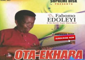 Dr Fabomo Edoleyi - Ota-Ekhara (Full Album) &ndash; fabomo Edoleyi Ota Ekhara album Soundwela