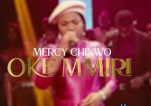 Mercy Chinwo - Oke Mmiri (Live) featured image Mercy Chinwo - Oke Mmiri (Live) – mercy Chinwo Oke Mmiri