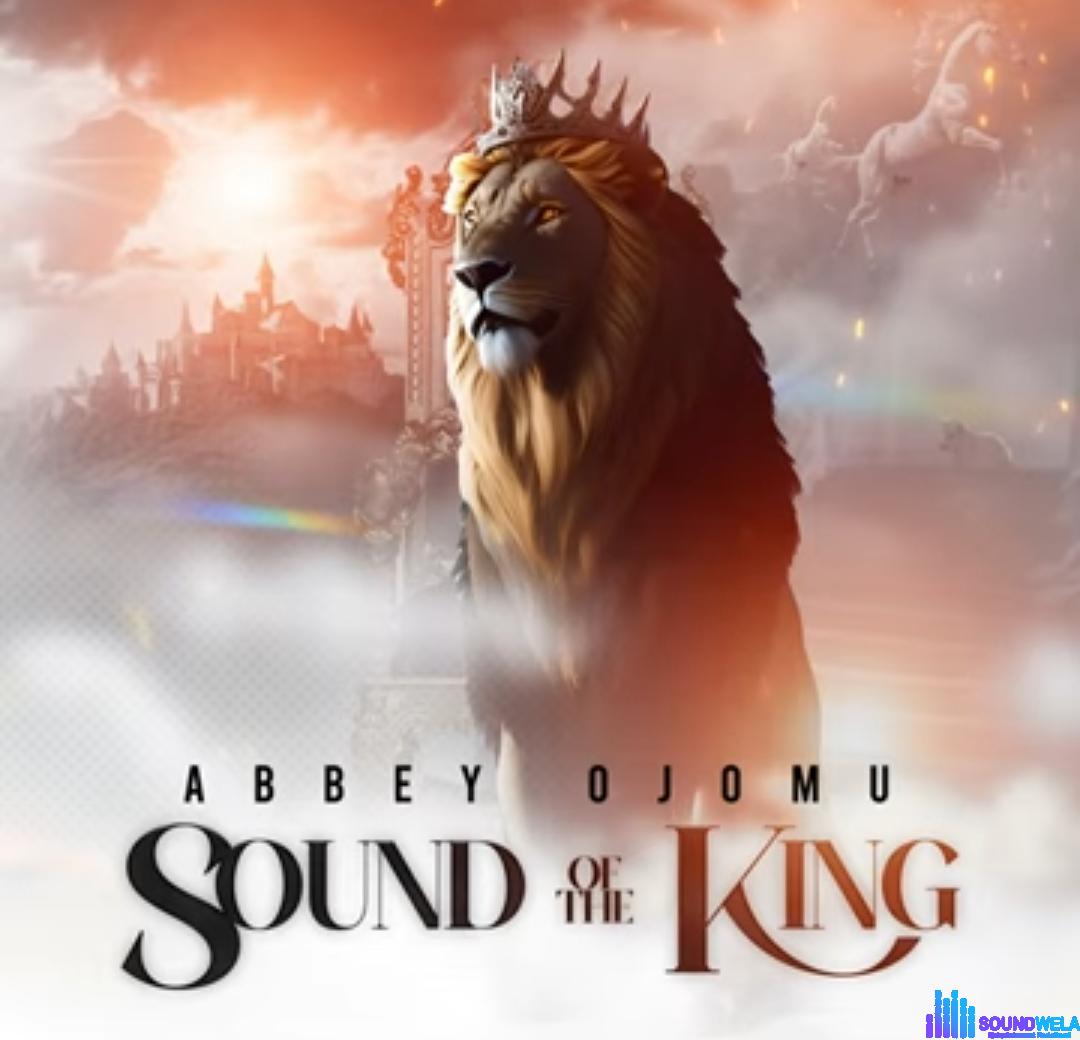 Abbey Ojomu - Sound of the King featured image Abbey Ojomu - Sound of the King – Abbey Ojomu Sound of the King