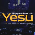 Bethel Revival Choir - Yesu featured image Bethel Revival Choir - Yesu – Bethel Revival Choir Yesu