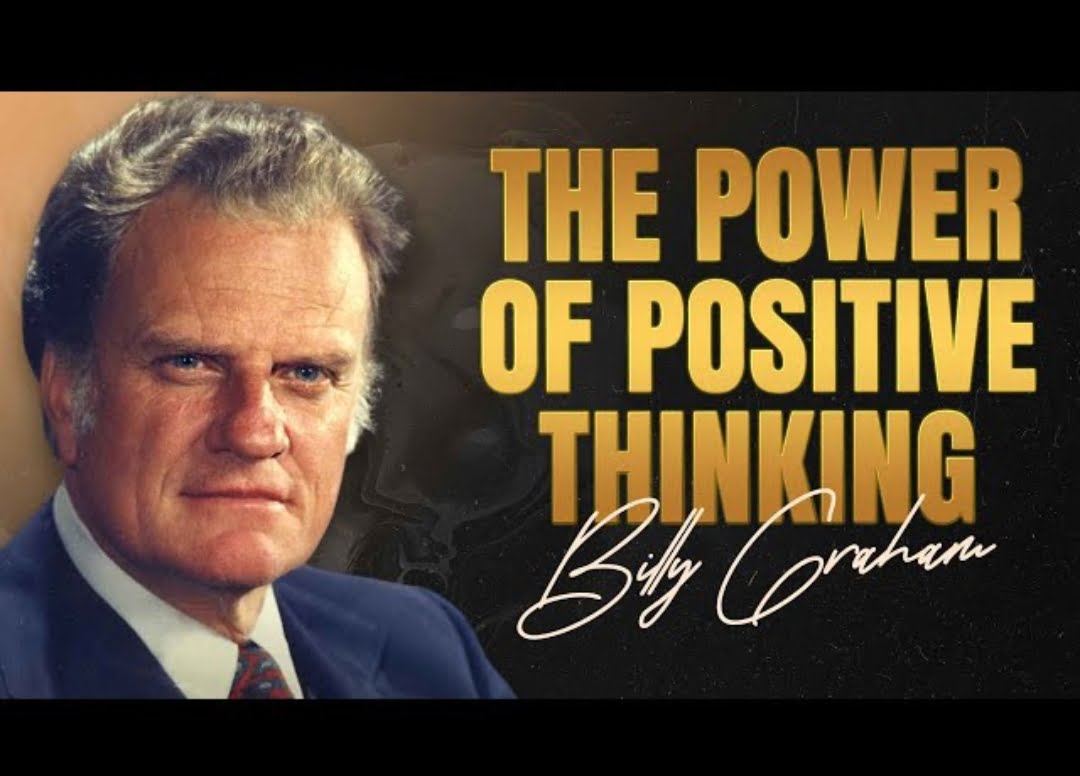Billy Graham - The Power of Positive Thinking featured image Billy Graham - The Power of Positive Thinking – Billy Graham The Power of Positive Thinking