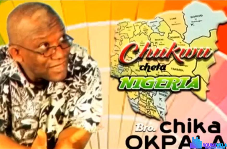 Bro. Chika Okpala - Chukwu Cheta Nigeria featured image Bro. Chika Okpala - Chukwu Cheta Nigeria – Bro. Chika Okpala Chukwu Cheta Nigeria